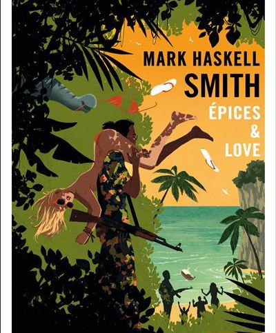 Livre: Un roman déjanté signé Mark Haskell Smith